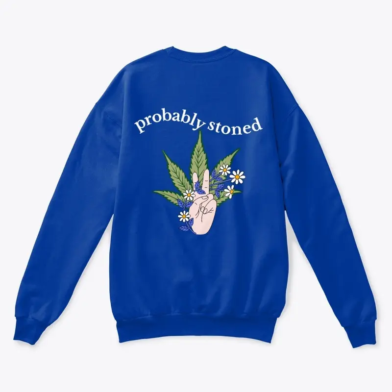 Macrodose Probably Stoned Sweatshirt