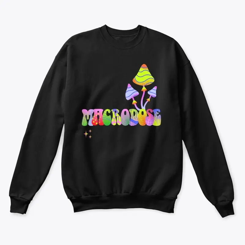 Macrodose Heroic Dose Sweatshirt